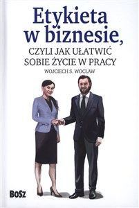 Etykieta w biznesie czyli jak ułatwić sobie życie w pracy online polish bookstore