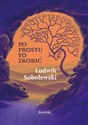 Po prostu to zrobić - Ludwik Sobolewski