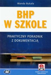 BHP w szkole Praktyczny poradnik z dokumentacją books in polish