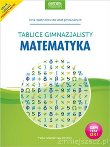 Matematyka Tablice gimnazjalisty Gimtest OK!  