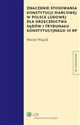 Znaczenie stosowania Konstytucji marcowej w Polsce Ludowej dla orzecznictwa sądów i Trybunału Konstytucyjnego 