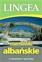 Rozmówki albańskie ze słownikiem i gramatyką - Opracowanie Zbiorowe