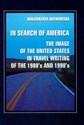 In search of America the image of the United States in travel writing of the 1980's and 1990's - Polish Bookstore USA
