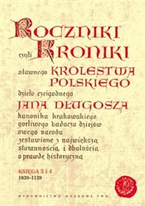 Roczniki czyli Kroniki sławnego Królestwa Polskiego Księga 3 i 4 1039-1139 books in polish