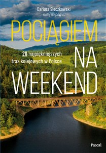 Pociągiem na weekend polish books in canada