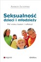 Seksualność dzieci i młodzieży Pół wieku badań i refleksji - Andrzej Jaczewski  