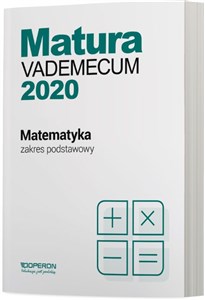 Matura Matematyka Vademecum 2020 Zakres podstawowy 