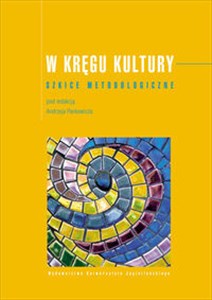 W kręgu kultury Szkice metodologiczne  