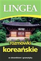 Rozmówki koreańskie ze słownikiem i gramatyką - Opracowanie Zbiorowe