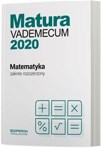 Matura Matematyka Vademecum 2020 Zakres rozszerzony bookstore