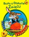 Bajka o dzielnym zającu Bajka dla maluszka Polish Books Canada