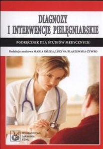 Diagnozy i interwencje pielęgniarskie Podręcznik dla studiów medycznych books in polish