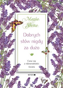 Dobrych słów nigdy za dużo Ciesz się z różnorodności świata - Polish Bookstore USA