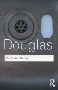 Purity and Danger An Analysis of Concepts of Pollution and Taboo books in polish