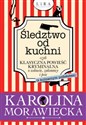 Śledztwo od kuchni czyli klasyczna powieść kryminalna o wdowie, zakonnicy i psie Wielkie Litery Bookshop