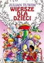 Wiersze dla dzieci Julian Tuwim - Julian Tuwim