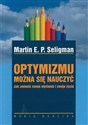 Optymizmu można się nauczyć - Martin Seligman