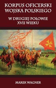 Korpus oficerski wojska polskiego w drugiej połowie XVII wieku polish usa