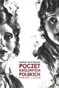 Poczet królowych polskich Powieść i klucz - Polish Bookstore USA