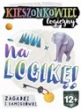 Kieszonkowiec logiczny Na logikę! (12+) pl online bookstore