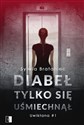 Diabeł tylko się uśmiechnął. Uwikłana. Tom 1  