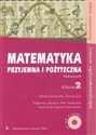 Matematyka przyjemna i pożyteczna 2 Podręcznik z płytą CD Szkoły ponadgimnazjalne Zakres rozszerzony - Polish Bookstore USA