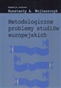 Metodologiczne problemy studiów europejskich  Bookshop