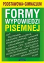 Formy wypowiedzi pisemnej Szkoła podstawowa, gimnazjum - Karolina Szostak-Lubomska buy polish books in Usa