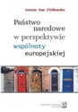 Państwo narodowe w perspektywie wspólnoty europejskiej - Joanna Ewa Ziółkowska buy polish books in Usa