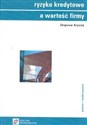 Ryzyko kredytowe a wartość firmy Pomiar i modelowanie - Zbigniew Krysiak