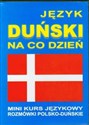 Język duński na co dzień z płytami CD i MP3 Mini kurs językowy Rozmówki polsko-duńskie 