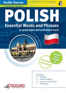 Polish Essential Words and Phrases To speak better and inderstand more! Polski. Niezbędne zwroty i wyrażenia. 