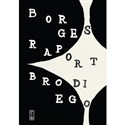 Raport Brodiego - Jorge Luis Borges