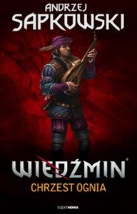 Wiedźmin Tom 5 Chrzest ognia  