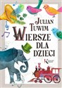 Julian Tuwim Wiersze dla dzieci  - Julian Tuwim