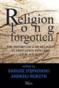 Religion long forgotten The importance of religion in education towards civil society books in polish
