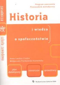 Historia i Wiedza o społeczeństwie Program nauczania Przewodnik metodyczny Zasadnicza Szkoła Zawodowa 