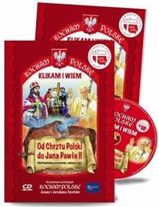 Kocham Polskę Od Chrztu Polski do Jana Pawła II Multimedialne prezentacje, zabawy i gry Polish Books Canada