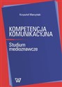 Kompetencja komunikacyjna Studium medioznawcze to buy in Canada