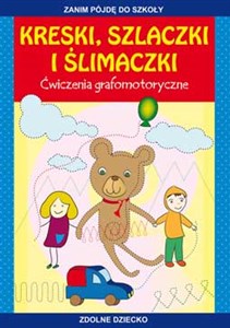 Kreski, szlaczki i ślimaczki Ćwiczenia grafomotoryczne. Zanim pójdę do szkoły to buy in USA