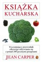 Książka kucharska Wyczerpujący przewodnik zdrowego odżywiania się z ponad 200 pysznymi przepisami in polish