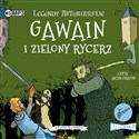 CD MP3 Gawain i Zielony Rycerz. Legendy arturiańskie. Tom 5  