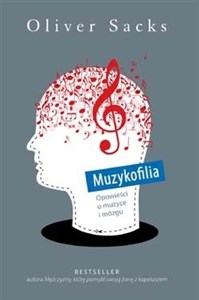 Muzykofilia Opowieści o muzyce i mózgu  