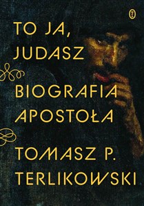 To ja, Judasz Biografia apostoła - Polish Bookstore USA