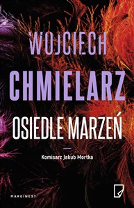 Osiedle marzeń Komisarz Jakub Mortka online polish bookstore