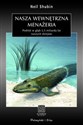 Nasza wewnętrzna menażeria Podróż w głąb 3,5 miliarda lat naszych dziejów in polish