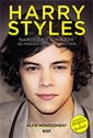 Harry Styles Narodziny gwiazdy. Od marzeń do One Direction - Alice Montgomery
