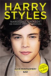 Harry Styles Narodziny gwiazdy. Od marzeń do One Direction 