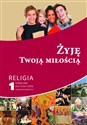 Żyję Twoją miłością 3 Podręcznik dla absolwentów szkoły podstawowej na rok 2019/2020 - Paweł Mąkosa