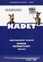 Matematyka z wesołym Kangurem Kategoria Kadet Międzynarodowy konkurs Kangur Matematyczny 1992-2015. Testy i rozwiązania polish usa